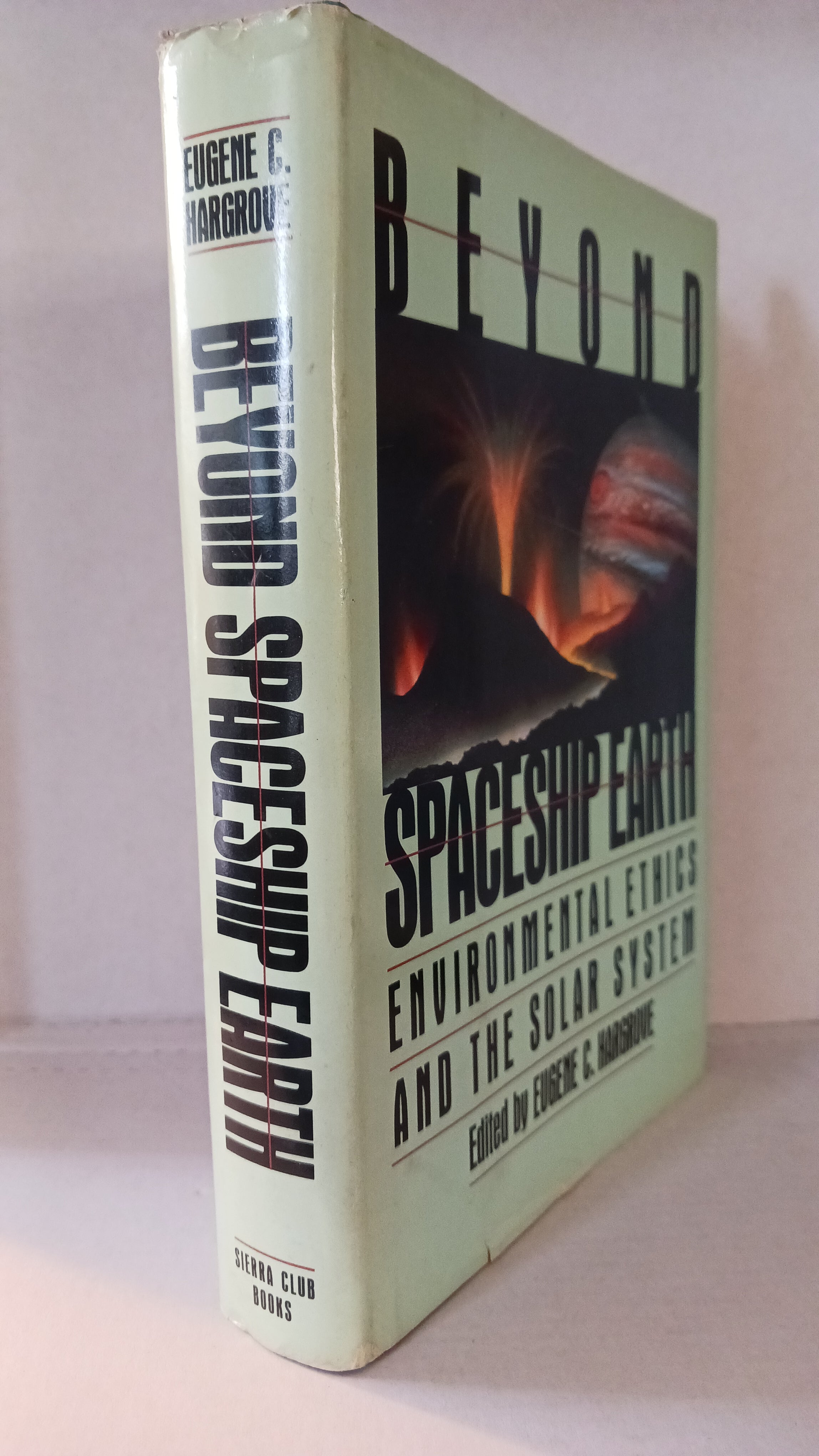 Beyond Spaceship Earth: Environmental Ethics and the Solar System Hardcover – January 12, 1987