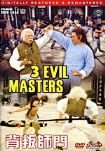 Three Evil Masters
