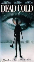 Movie poster for "Dead Cold" depicts a silhouetted figure holding an axe against a snowy landscape with a large eye staring down ominously.
