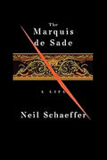 Neil Schaeffer's biography "The Marquis de Sade: A Life" features ornate artwork slashed with a red line on its book cover.
