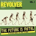 "Revolver's metal compilation album cover depicts human evolution ending with a skeleton playing electric guitar, proclaiming 'The Future is Metal.'"
