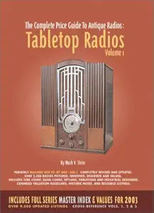 The Complete Price Guide to Antique Radios: Tabletop Radios