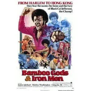 The vintage movie poster "Bamboo Gods & Iron Men" features Black Cal Jefferson, "the Champ," with a raised fist, promising action from Harlem to Hong Kong.
