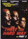 Movie poster features Jim Brown, Fred Williamson, and Jim Kelly in "Three the Hard Way Part 2," promising action.
