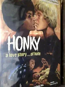 "Honky" movie poster depicts a Black man and a White man kissing, subtitled "a love story...of hate," promoting a controversial racial drama.

