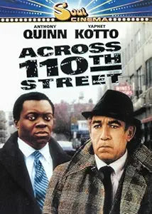 Anthony Quinn and Yaphet Kotto star in the "Across 110th Street" Soul Cinema movie poster.
