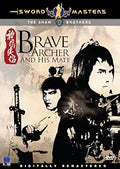 The "Brave Archer and His Mate" DVD cover showcases two martial arts heroes in a digitally remastered Shaw Brothers sword fighting film.
