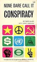 Vintage book cover proclaims "None Dare Call It Conspiracy," showcasing symbolic images of a star, peace sign, hammer and sickle, dollar sign, United Nations logo, all-seeing eye, raised fist, environmental symbol, and peace gesture.
