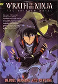 Anime ninja strikes a pose on the "Wrath of the Ninja: The Yotoden Movie" DVD cover, promising blood, betrayal, and revenge.
