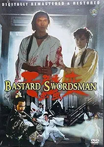The Bastard Swordsman movie poster features martial arts fighters in action, advertising the digitally remastered film.
