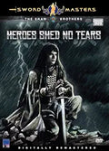The "Heroes Shed No Tears" DVD cover features a warrior kneeling with a sword amid a stormy backdrop.
