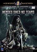 Heroes Shed No Tears - DVD