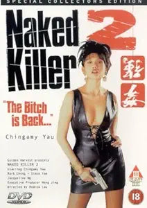 Chingamy Yau stars in the "Naked Killer 2" DVD cover, holding a gun and promoting the special collector's edition.
