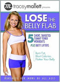 Tracey Mallett presents "Lose the Belly Flab" DVD, featuring a fit woman showcasing her toned abs from the targeted tummy toner workouts.
