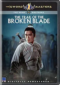 Man poses with sword in "The Trail of the Broken Blade" digitally remastered Shaw Brothers martial arts movie cover.
