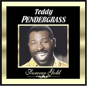 Forever Gold: Teddy Pendergrass