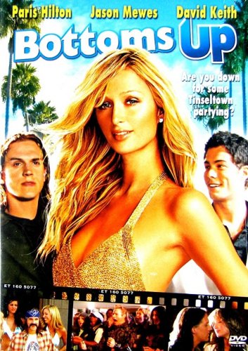The "Bottoms Up" movie poster features Paris Hilton, Jason Mewes, and David Keith, promising a Tinseltown party.
