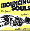 BOUNCING SOULS - THE GOOD, THE BAD, AND THE ARGYLE - New