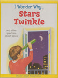 I Wonder Why . . . Stars Twinkle and Other Question About Space - Hardcover 1993 Edition