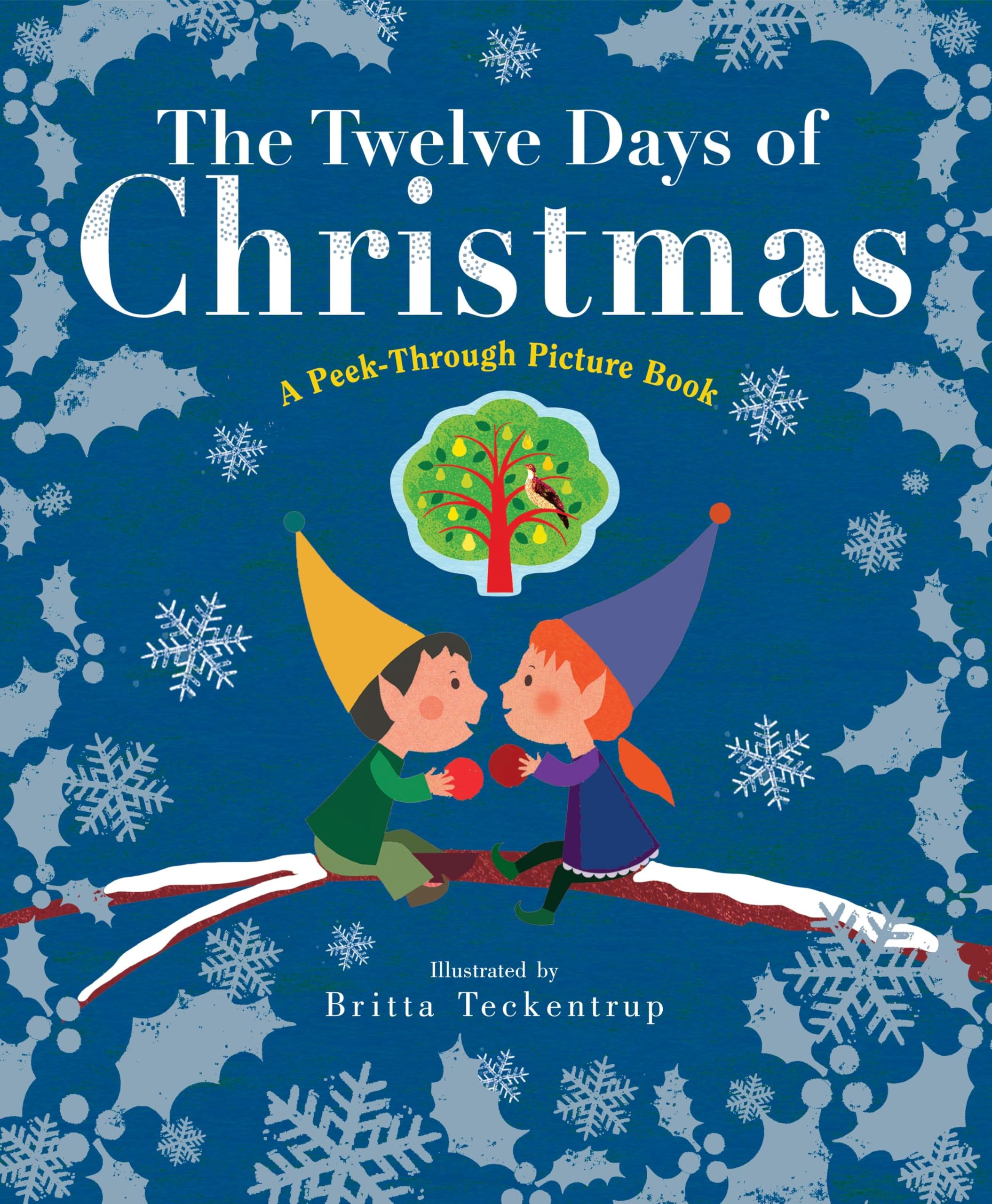 The Twelve Days of Christmas: A Peek-Through Picture Book