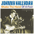 Johnny Hallyday - Shake The Hand Of A Fool [LP]