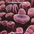 Controlled Bleeding - Body Samples [LP]