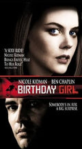 Nicole Kidman and Ben Chaplin star in the Birthday Girl movie poster, promising a sexy and surprising thriller.
