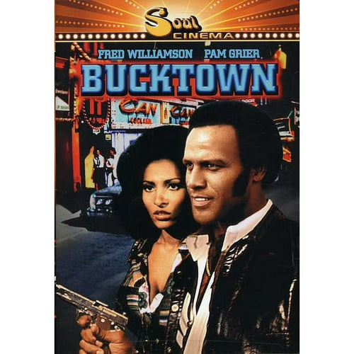 Fred Williamson and Pam Grier star in the Bucktown Soul Cinema movie poster, showcasing a gun-wielding man and woman against a gritty urban backdrop.

