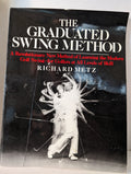 "The Graduated Swing Method" book cover shows a golfer completing a swing in a multiple-exposure shot by Richard Metz.
