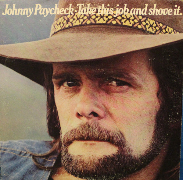 Johnny Paycheck – Take This Job And Shove It - Used VG+