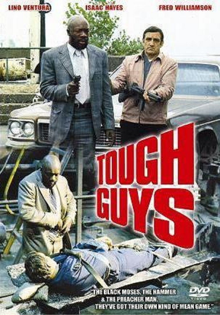 Isaac Hayes and Fred Williamson brandish guns on the "Tough Guys" movie poster, featuring Lino Ventura.
