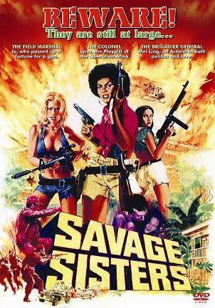Three armed, powerful women stand ready for action in the vintage "Savage Sisters" exploitation film poster.
