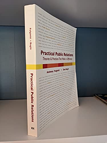 Practical Public Relations: Theories & Techniques That Make a Difference