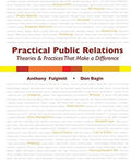 View the "Practical Public Relations" book cover by Anthony Fulginiti and Don Bagin, showcasing theories and practices.

