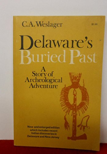 Delaware's Buried Past: A Story of Archeological Adventure