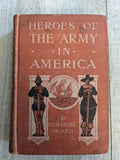 Book cover displays "Heroes of the Army in America" with illustrations of soldiers and ships, authored by Charles Morris.
