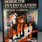 Practical homicide investigation: Tactics, procedures, and forensic techniques (Elsevier series in practical aspects of criminal and forensic investigations)