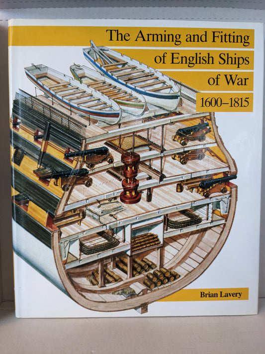 The Arming and Fitting of English Ships of War, 1600-1815 Hardcover – January 1, 1999